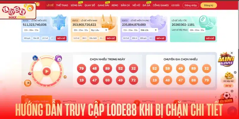 Hướng dẫn truy cập Lode88 khi bị chặn chi tiết