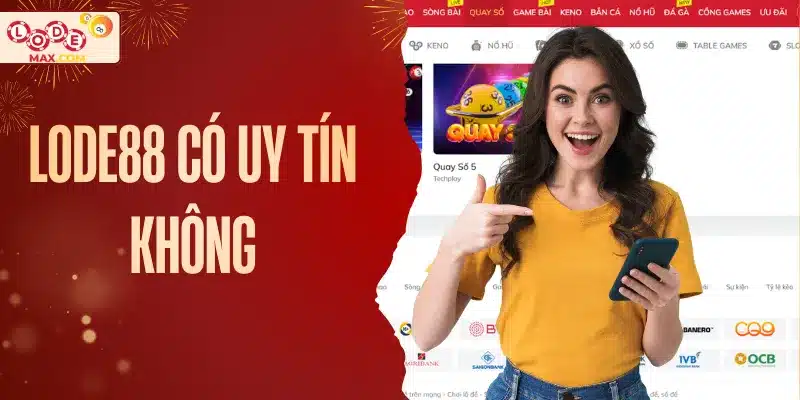 Lode88 có uy tín không