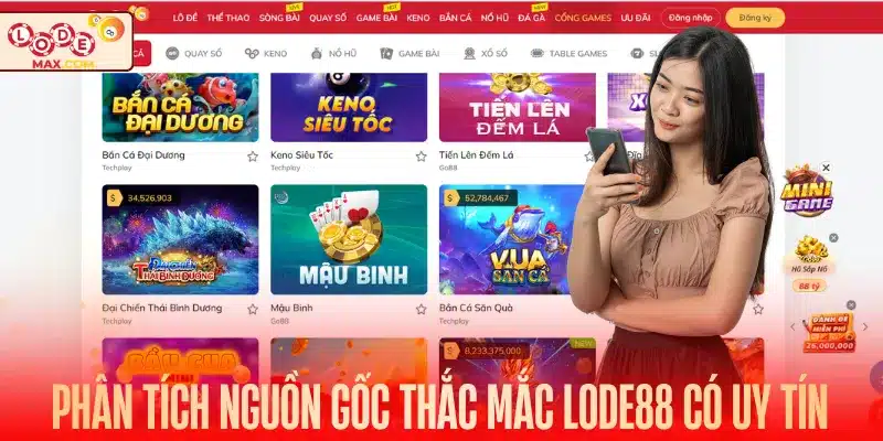Phân tích nguồn gốc thắc mắc LODE88 có uy tín không