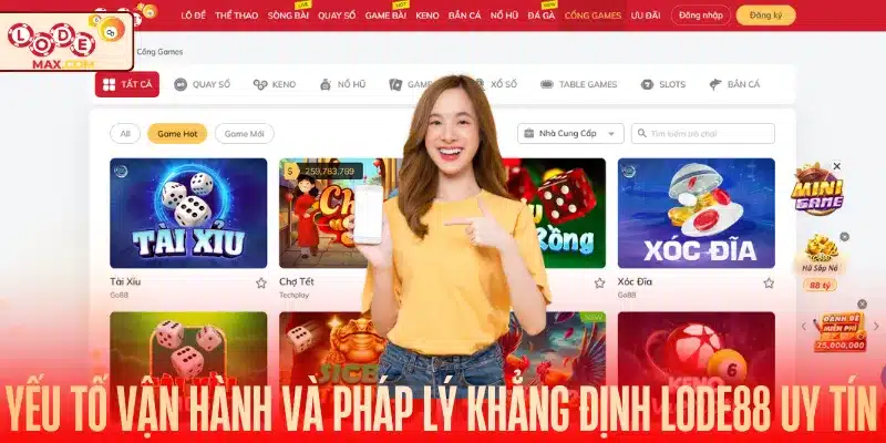 Yếu tố vận hành và pháp lý khẳng định Lode88 uy tín